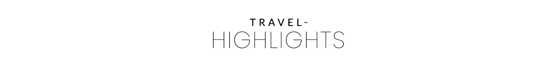 Travel Highlights